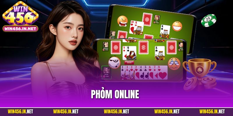 Phỏm Online - Hướng Dẫn Chi Tiết Cho Người Mới Tại Win456